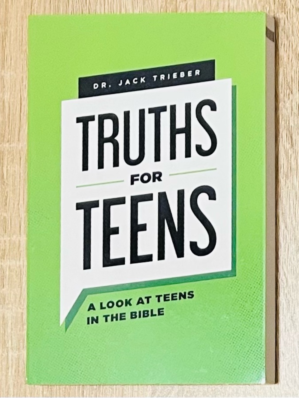 Truths For Teens By Jack Trieber (North Valley Publications, 2018) **BRAND NEW**